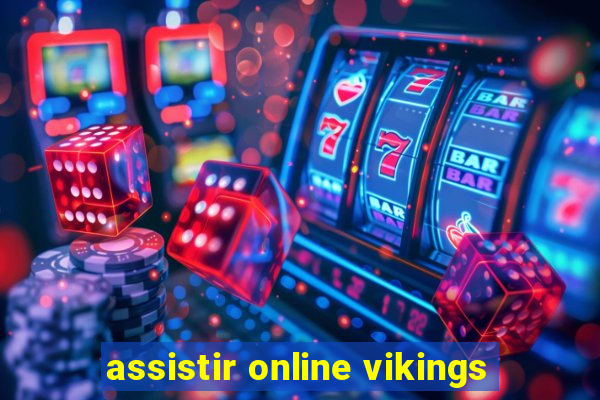 assistir online vikings